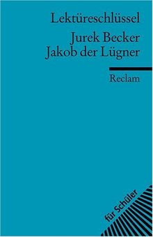 Jurek Becker: Jakob der Lügner. Lektüreschlüssel