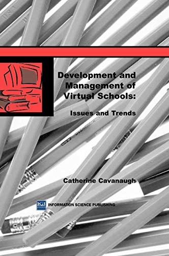 Development and Management of Virtual Schools: Issues and Trends