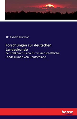 Forschungen zur deutschen Landeskunde: Zentralkommission für wissenschaftliche Landeskunde von Deutschland