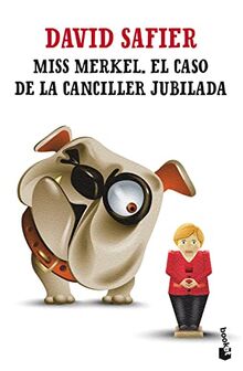 Miss Merkel. El caso de la canciller jubilada (Novela)