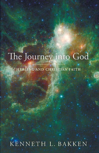 The Journey into God: Healing and Christian Faith