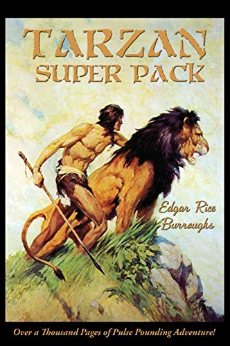 Tarzan Super Pack: Tarzan of the Apes, The Return Of Tarzan, The Beasts of Tarzan, The Son of Tarzan, Tarzan and the Jewels of Opar, Jungle Tales of ... the Ant-Men (Positronic Super Pack, Band 40)