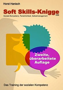 Soft Skills-Knigge 2100: Soziale Kompetenz, Persönlichkeit, Selbstmanagement