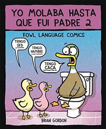 Yo molaba hasta que fui padre 2: Fowl Language (Bridge, Band 38)