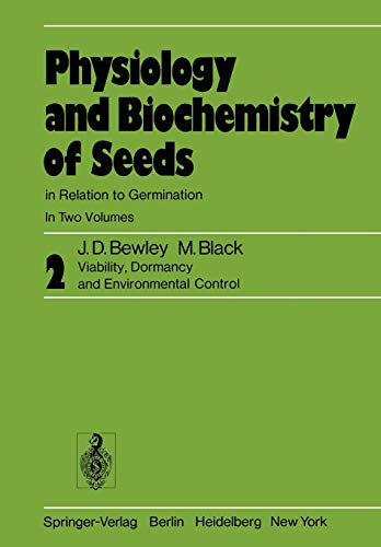 Physiology and Biochemistry of Seeds in Relation to Germination: Volume 2: Viability, Dormancy, and Environmental Control