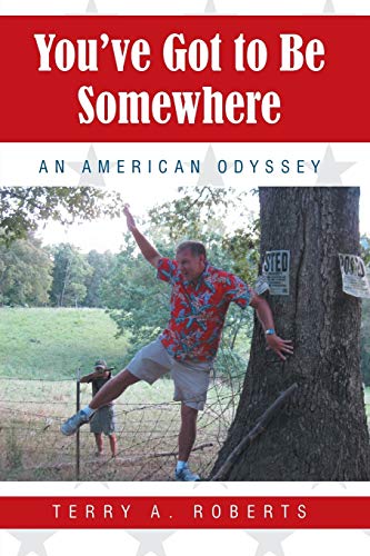 You've Got to Be Somewhere: An American Odyssey
