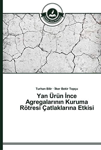 Yan Ürün Ince Agregalarinin Kuruma Rötresi Çatlaklarina Etkisi