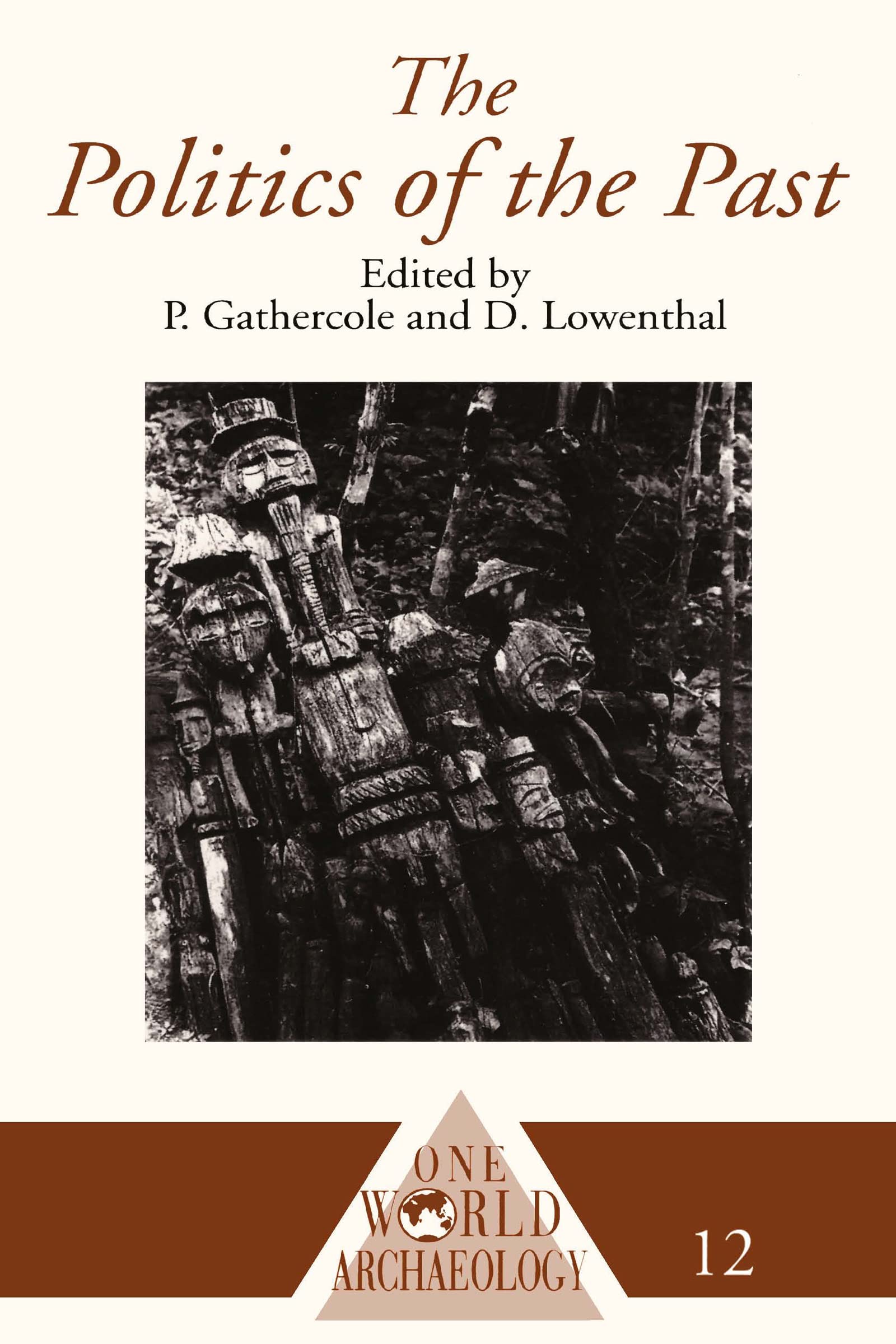 The Politics of the Past (One World Archaeology ; 12)