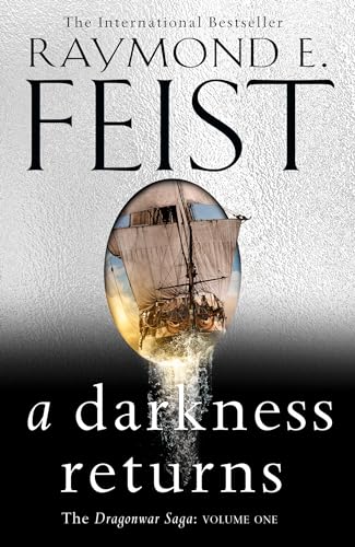 Feist, Raymond E. A Darkness Returns (The Dragonwar Saga)