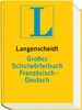 Langenscheidt Großes Schulwörterbuch Französisch: Französisch-Deutsch: Rund 120.000 Stichwörter und Wendungen (Langenscheidt Große Schulwörterbücher)