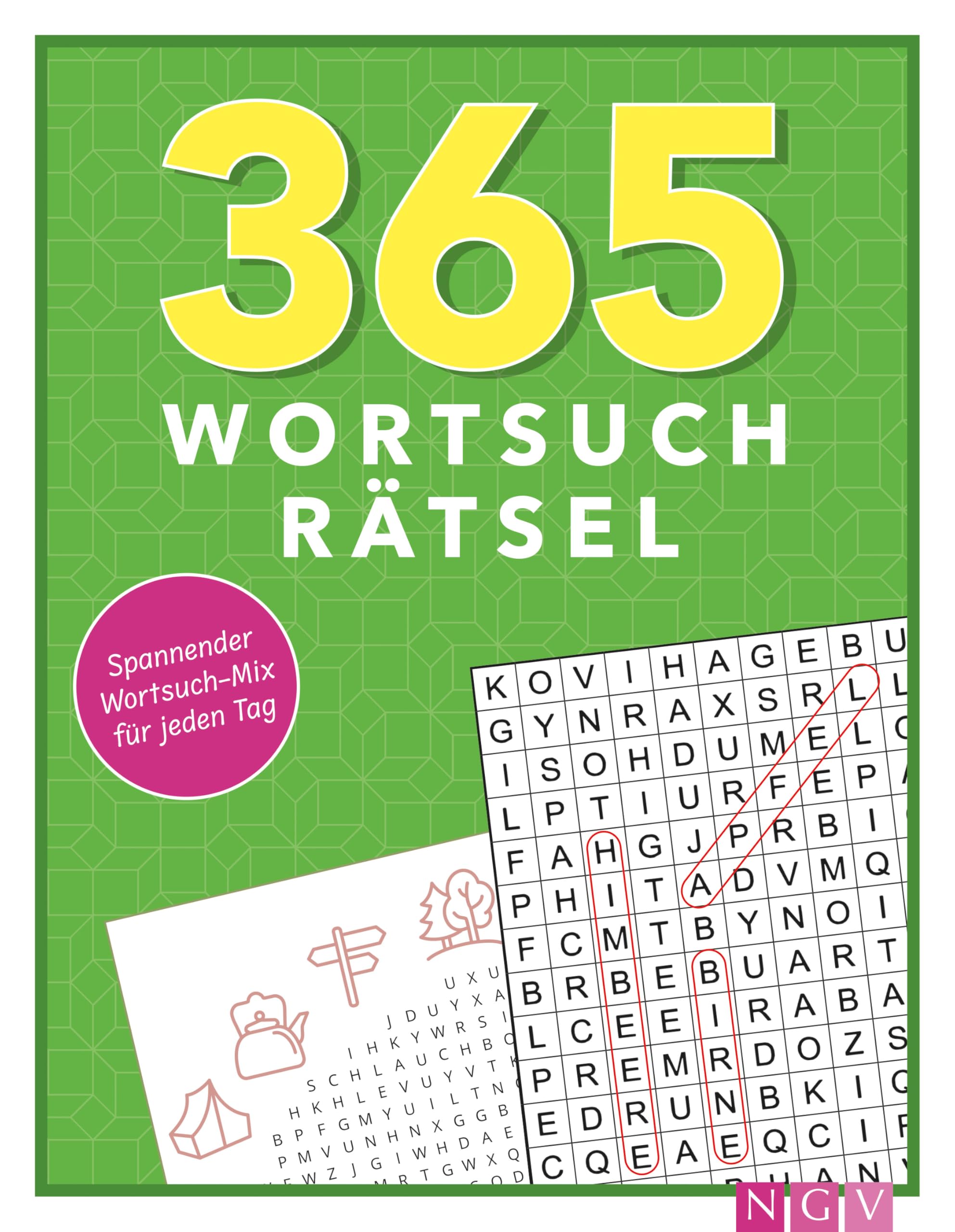 365 Wortsuchrätsel I abwechslungsreicher Rätselmix I mit praktischem Lösungsteil im Anhang: Spannender Wortsuch-Mix für jeden Tag