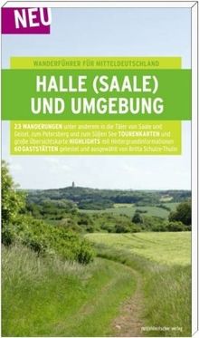 Halle(Saale) und Umgebung: Wanderführer für Mitteldeutschland 1