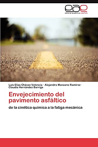 Envejecimiento del pavimento asfáltico: de la cinética química a la fatiga mecánica