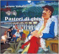 Pastori di ghisa. Favole quasi vere (Varia)