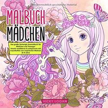 Malbuch Mädchen ab 8 Jahre. Das große Zentangle Ausmalbuch für Mädchen und Teenager: Kreativ meditieren & entspannen mit traumhaften zen-inspirierten Motiven. Ideales Mädchen Geschenk