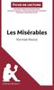 Les Misérables de Victor Hugo (Fiche de lecture): Résumé complet et analyse détaillée de l'oeuvre