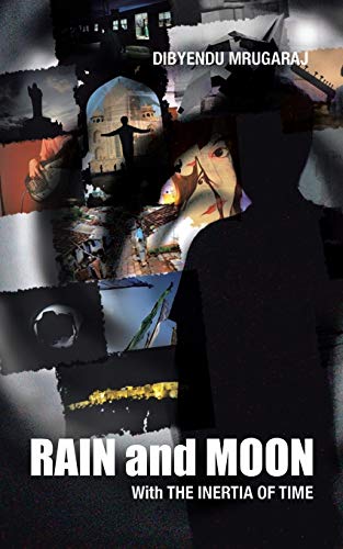 Rain and Moon: With The Inertia Of Time