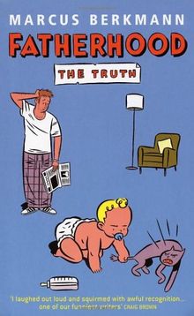 Fatherhood: The Truth