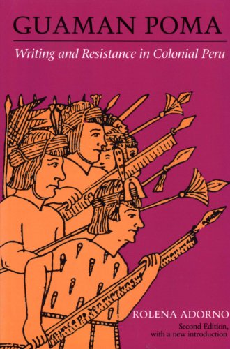 Guaman Poma: Writing and Resistance in Colonial Peru (SPECIAL PUBLICATION (UNIVERSITY OF TEXAS AT AUSTIN INSTITUTE OF LATIN AMERICAN STUDIES))