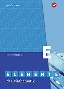 Elemente der Mathematik SII - Ausgabe 2020 für Nordrhein-Westfalen: Einführungsphase: Schülerband