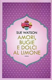 Amori, bugie e dolci al limone (Narrativa)