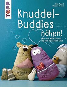 Knuddel-Buddies nähen! (kreativ.kompakt.): Mini- und Maxi-Freunde mit dem besonderen Extra. Mit Schnittmusterbogen