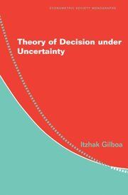 Theory of Decision under Uncertainty (Econometric Society Monographs, Band 45)