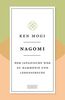 Nagomi: Der japanische Weg zu Harmonie und Lebensfreude (Japanische Lebensweisheiten, Band 2)