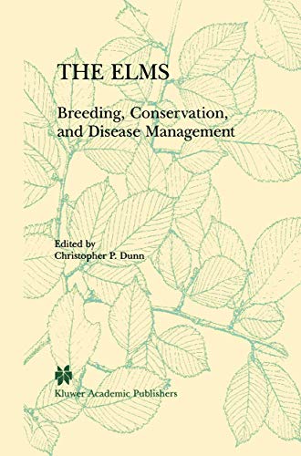 The Elms: Breeding,Conservation, And Disease Management