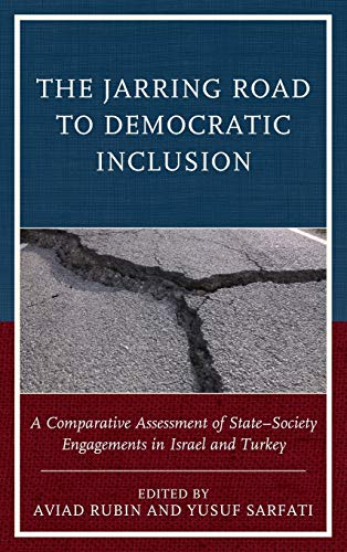 The Jarring Road to Democratic Inclusion: A Comparative Assessment of State-Society Engagements in Israel and Turkey