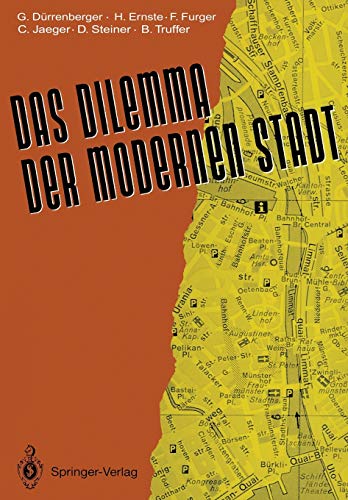 Das Dilemma der modernen Stadt: Theoretische Überlegungen zur Stadtentwicklung - dargestellt am Beispiel Zürichs (German Edition)