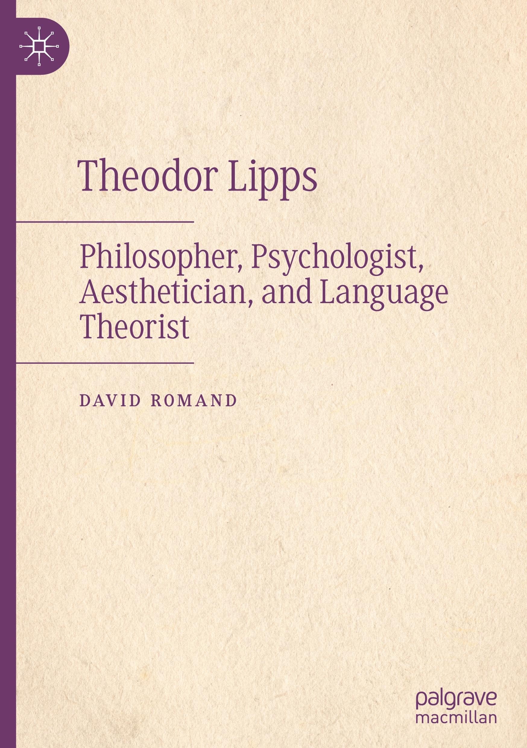 Theodor Lipps: Philosopher, Psychologist, Aesthetician, and Language Theorist