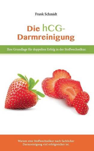 Die hcg Darmreinigung: Ihre Grundlage für doppelten Erfolg in der Stoffwechselkur. - Warum eine Stoffwechselkur nach fachlicher Darmreinigung viel erfolgreicher ist.