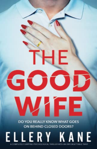 The Good Wife: A completely gripping psychological thriller with an unforgettable twist