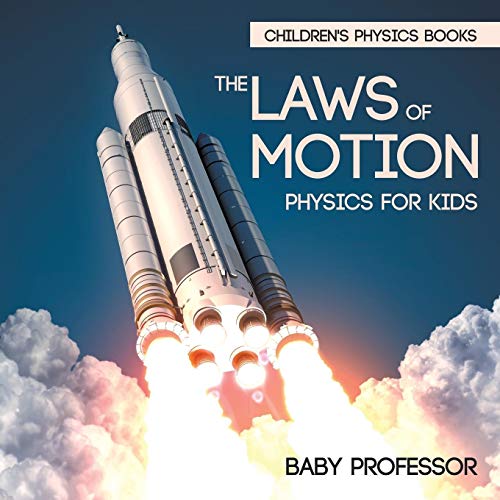 Baby Professor The Laws Of Motion, Physics For Kids Children's Physics Books