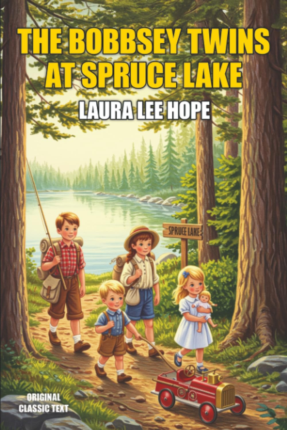 The Bobbsey Twins at Spruce Lake: Original Classic Text