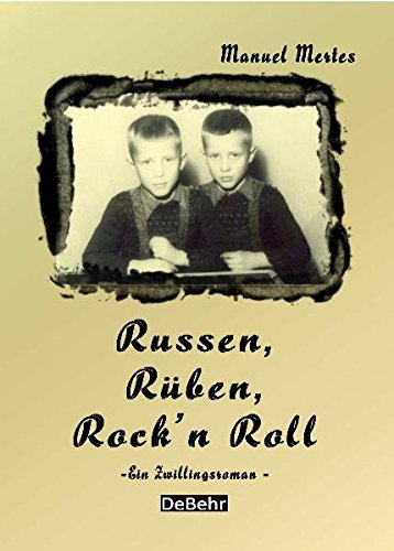 Russen, Rüben, Rockn'Roll - ein Zwillingsroman