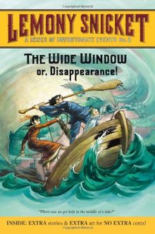 A Series of Unfortunate Events #3: The Wide Window: Or, Disappearance!