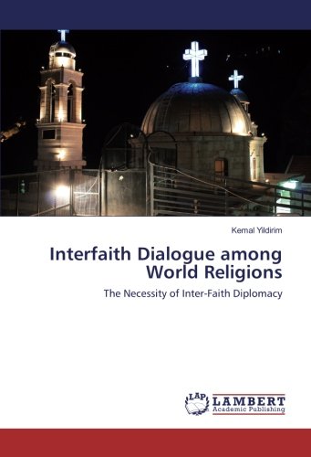 Interfaith Dialogue among World Religions: The Necessity of Inter-Faith Diplomacy