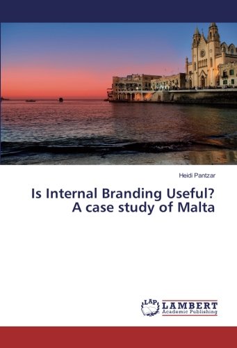Is Internal Branding Useful? A case study of Malta
