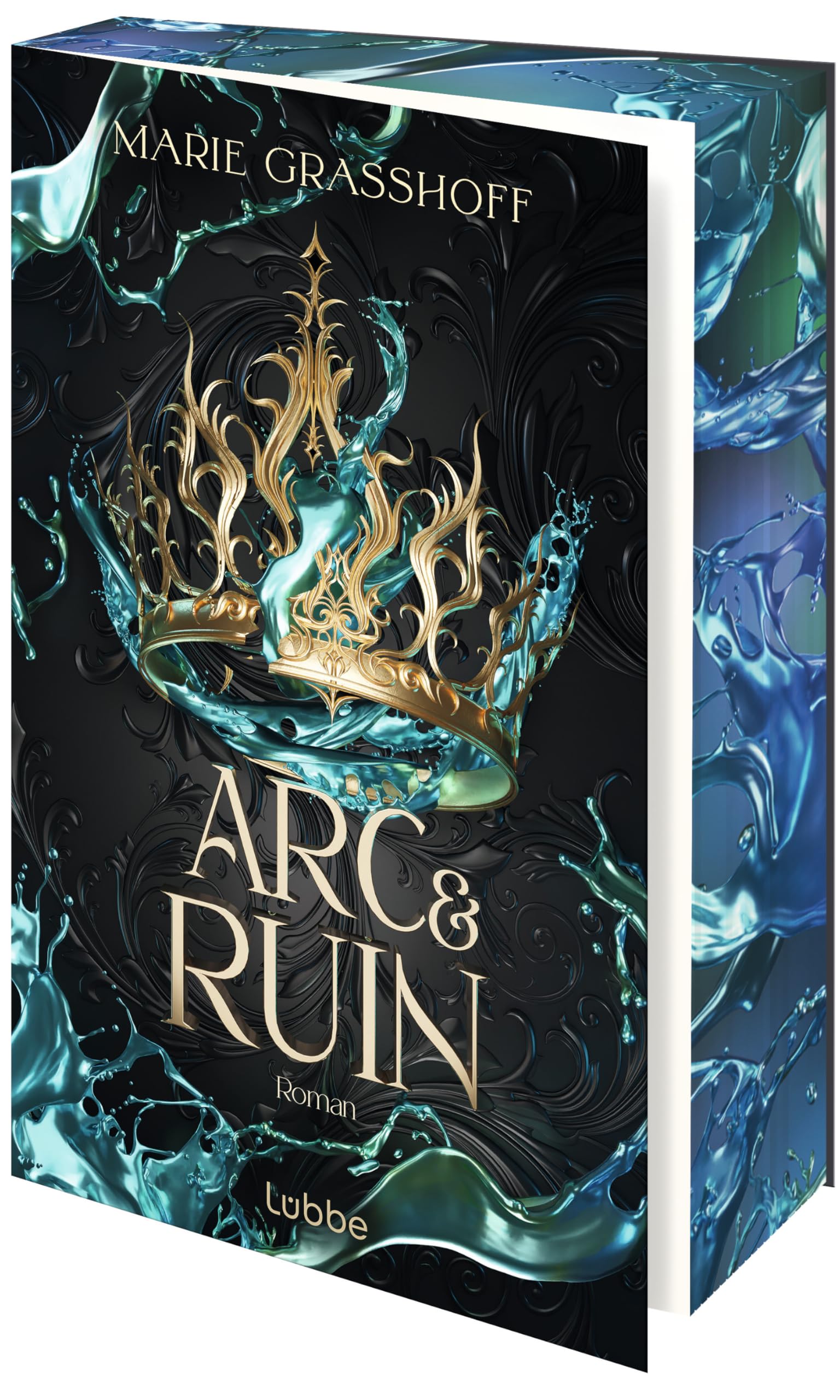 Arc & Ruin: Wird es ihnen gelingen, die Welt zu retten, ohne sich selbst dabei zu verlieren? Roman (Die Chaos Chroniken, Band 2)