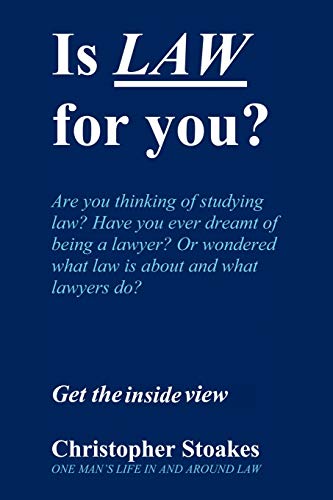 Is Law for You? One Man's Life in and Around the Law