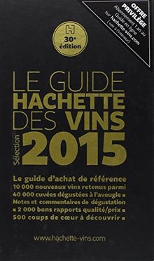 Le guide Hachette des vins : sélection 2015