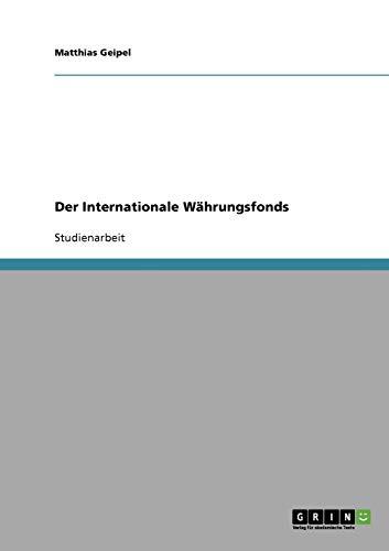 Der Internationale Währungsfonds