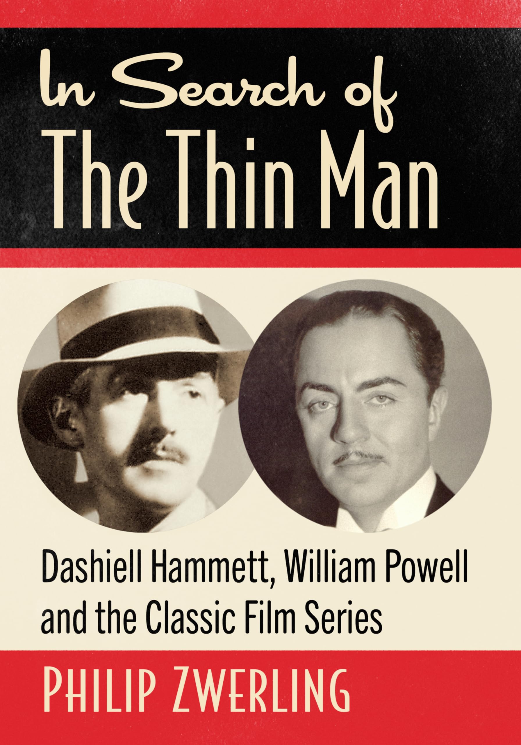 In Search of the Thin Man: Dashiell Hammett, William Powell and the Classic Film Series