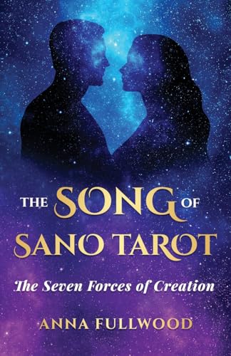 The Song of Sano Tarot: The Seven Forces of Creation