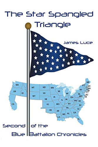 The Star Spangled Triangle: Second of the Blue Battalion Chronicles