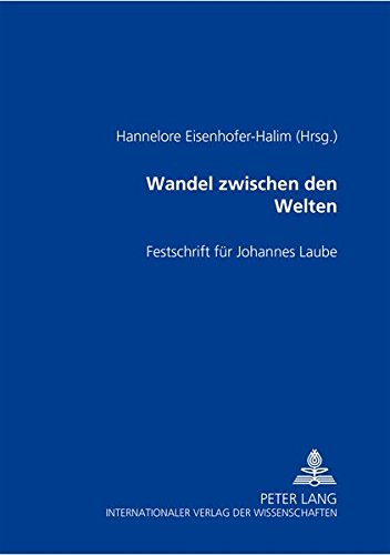 Wandel zwischen den Welten: Festschrift für Johannes Laube
