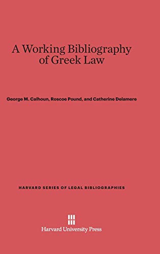 A Working Bibliography of Greek Law (Harvard Series of Legal Bibliographies, Band 1)