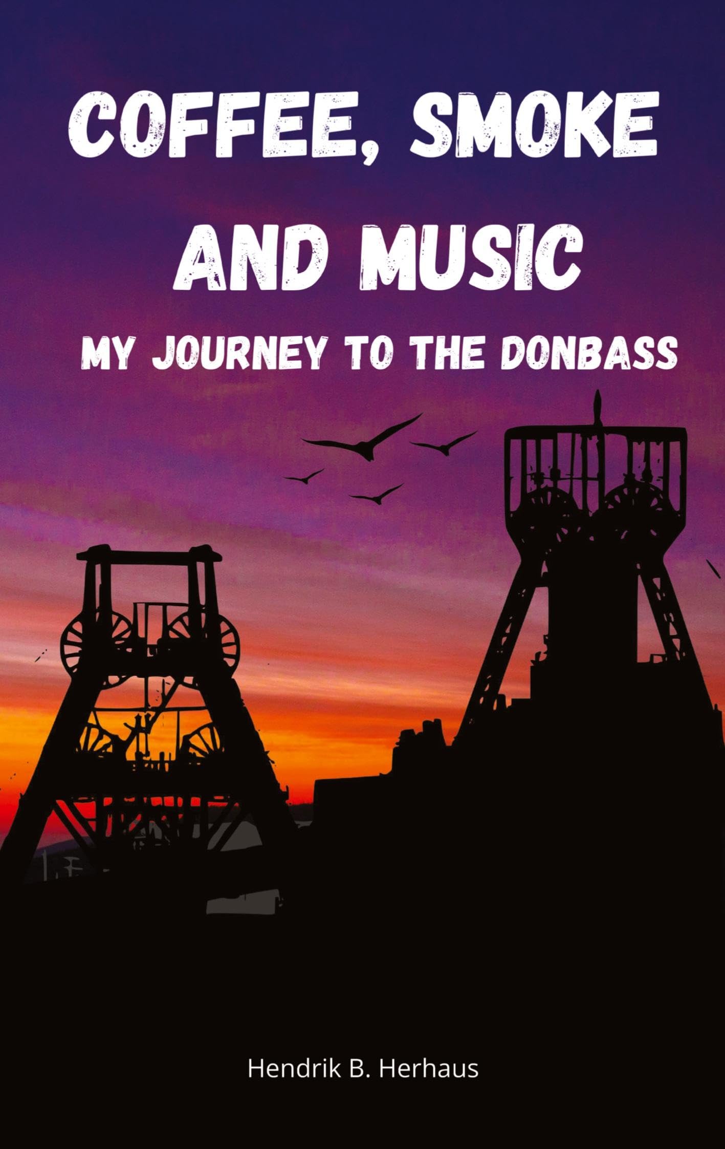 Coffee, smoke and music: My journey to the Donbass
